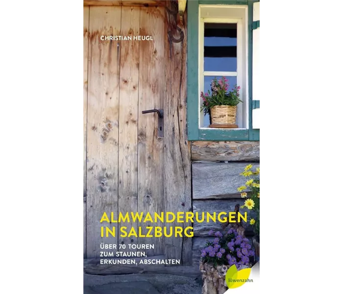 Almwanderungen in Salzburg Almwanderungen in Salzburg